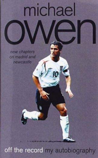 Michael Owen: Off the Record (my autobiography) (in English)