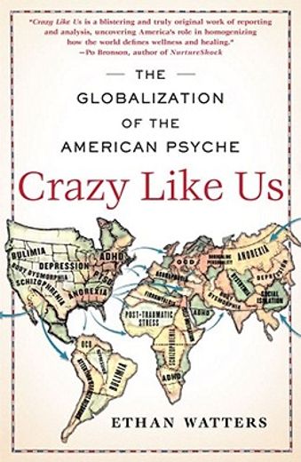 crazy like us,the globalization of the american psyche (in English)