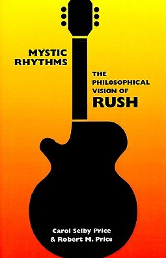 mystic rhythms,the philosophical vision of rush