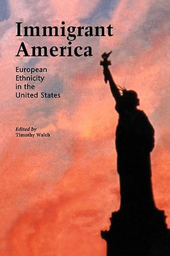 immigrant america,european ethnicity in the united states