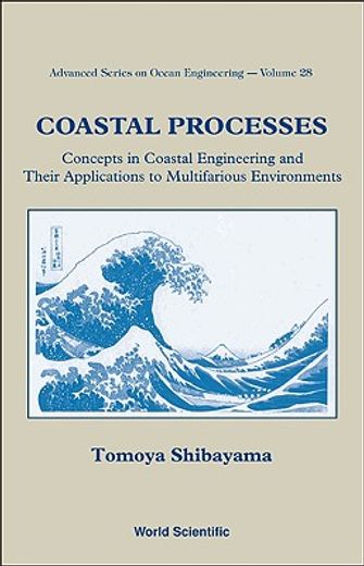 Coastal Processes: Concepts in Coastal Engineering and Their Applications to Multifarious Environments (en Inglés)