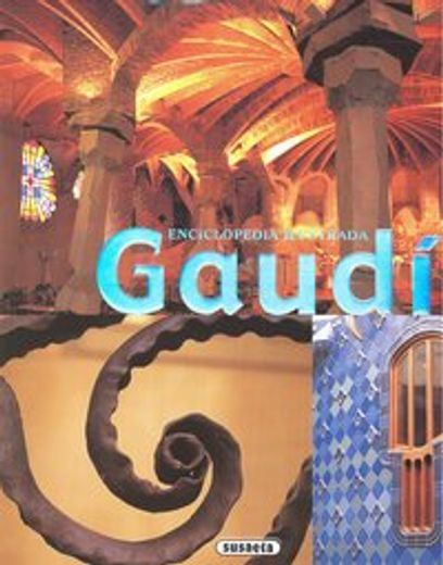Gaudí, Enciclopedia Ilustrada (in Spanish)