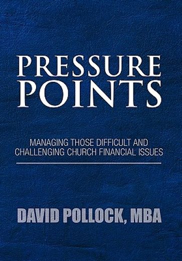 pressure points,managing those difficult and challenging church financial issues