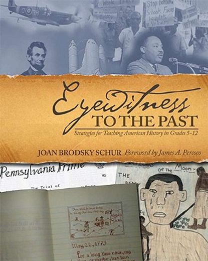 eyewitness to the past,strategies for teaching american history in grades 5-12