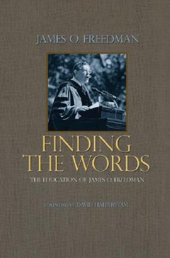 finding the words,the education of james o. freedman