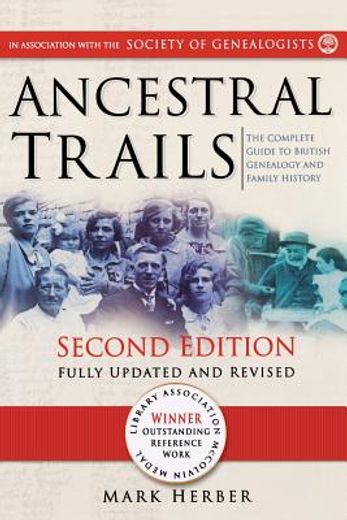 ancestral trails,the complete guide to british genealogy and family history