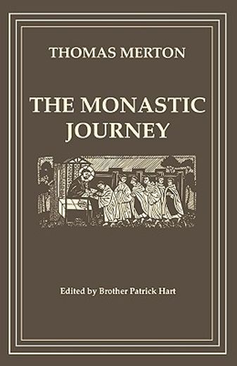 the monastic journey of thomas merton (en Inglés)
