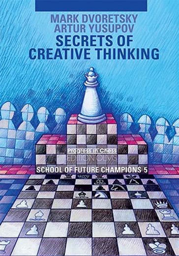 Secrets of Creative Thinking,School of Future Champions 5 (en Inglés)