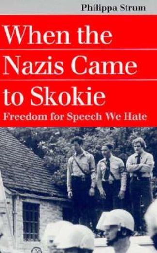 when the nazis came to skokie,freedom for speech we hate