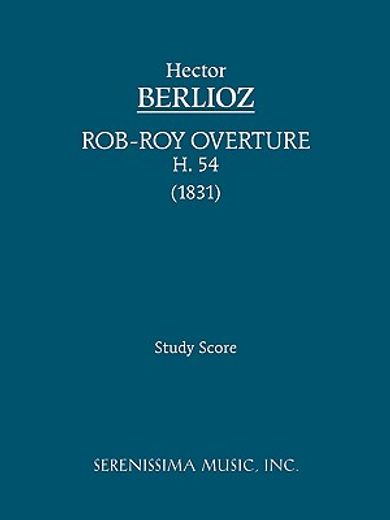 rob-roy overture, h. 54 - study score