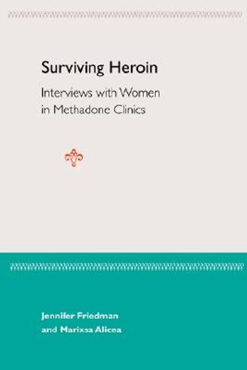 surviving heroin,interviews with women in methadone clinics (in English)