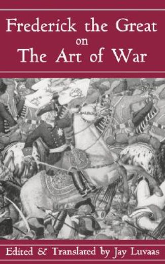 frederick the great on the art of war (in English)