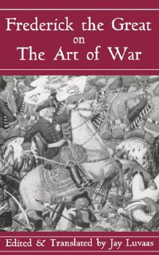 frederick the great on the art of war