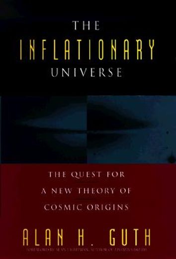 the inflationary universe,the quest for a new theory of cosmic origins