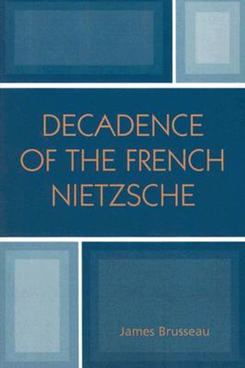decadence of the french nietzsche