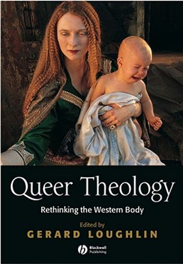 queer theology,rethinking the western body