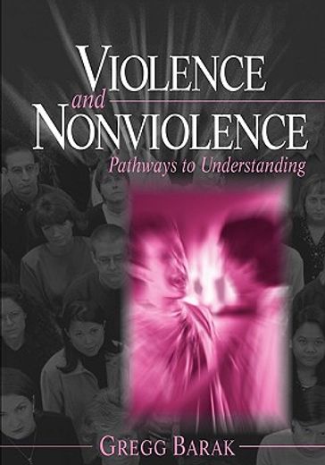 violence and nonviolence,pathways to understanding