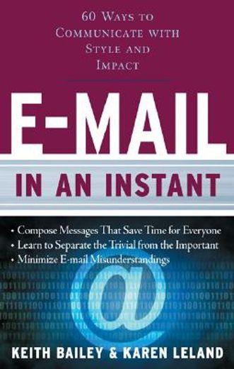 e-mail in an instant,60 ways to communicate with style and impact