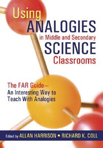using analogies in middle & secondary science classrooms,the far guide--an interesting way to teach with analogies