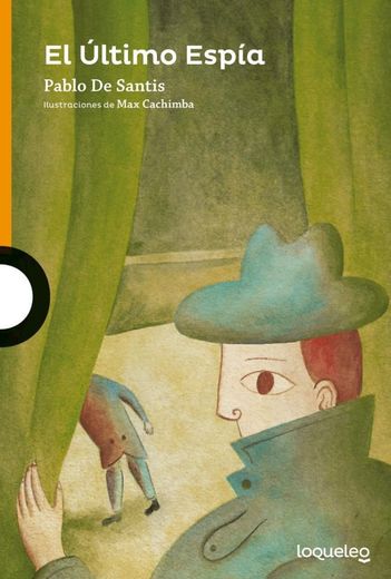 EL ULTIMO ESPIA - LOQUELEO NARANJA