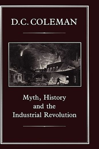 myth, history and the industrial revolution