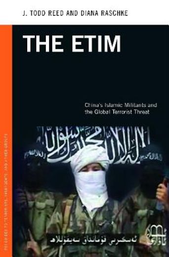 the etim,china´s islamic militants and the global terrorist threat