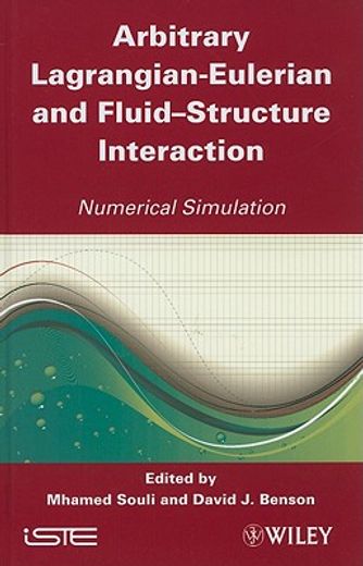 Arbitrary Lagrangian Eulerian and Fluid-Structure Interaction: Numerical Simulation (en Inglés)