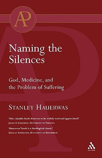 naming the silences,god, medicine, and the problem of suffering