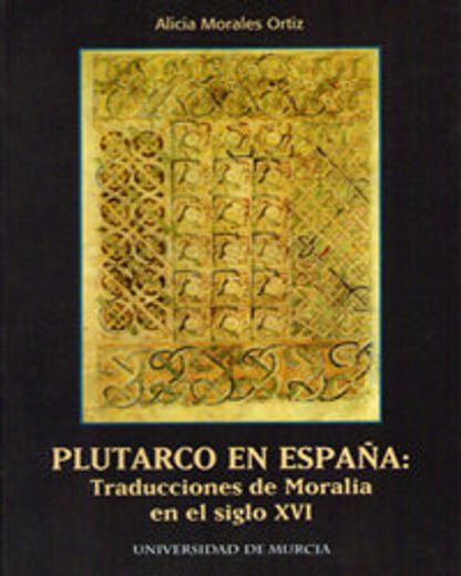 Plutarco en españa:traducciones de moralia en el siglo xvi