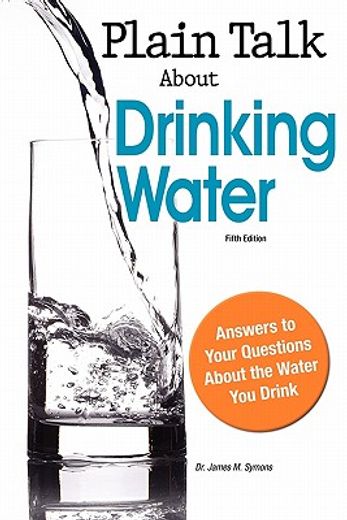 plain talk about drinking water,answers to your questions about the water you drink