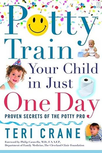 potty train your child in just one day,proven secrets of the potty pro (en Inglés)