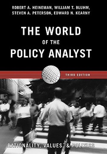 the world of the policy analyst,rationality, values & politics