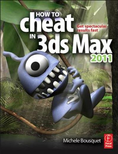 how to cheat in 3ds max 2011,get spectacular results fast