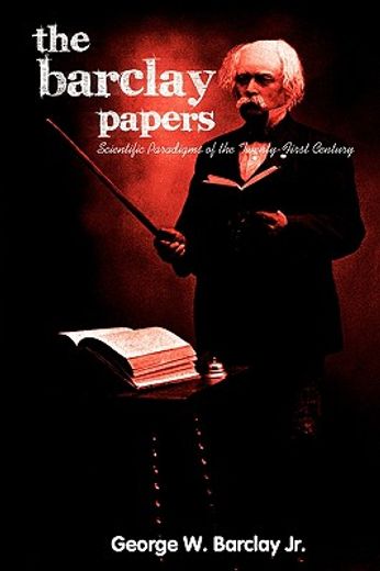 the barclay papers: scientific paradigms of the twenty-first century