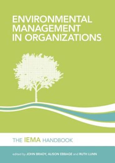 Environmental Management in Organizations: The Iema Handbook (en Inglés)