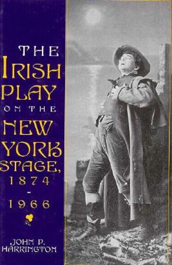the irish play on the new york stage 1874-1966