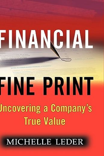 financial fine print,uncovering a company´s true value