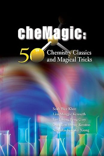 chemagic,50 chemistry classics and magical tricks