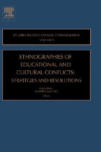 ethnographies of education and cultural conflicts,strategies and resolutions