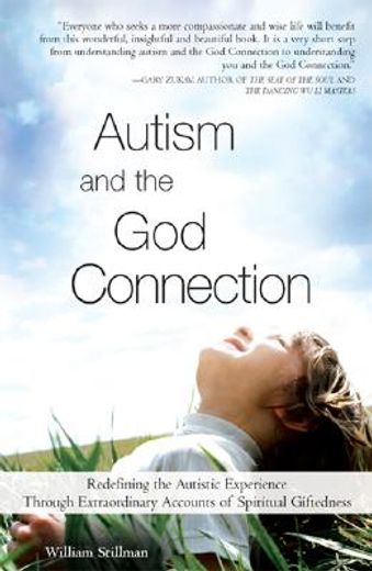 autism and the god connection,redefining the autistic experience through extraordinary accounts of spiritual giftedness