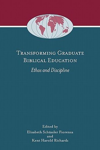 transforming graduate biblical education,ethos and discipline