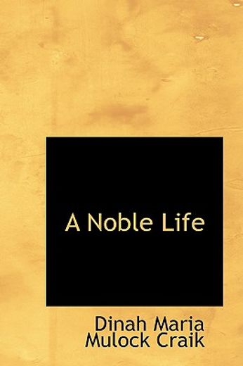 a noble life