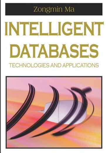 intelligent databases,technologies and applications