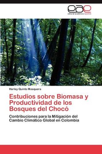 estudios sobre biomasa y productividad de los bosques del choc