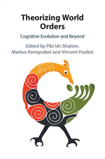 Theorizing World Orders: Cognitive Evolution and Beyond (in English)