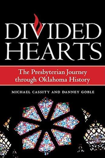 divided hearts,the presbyterian journey through oklahoma history