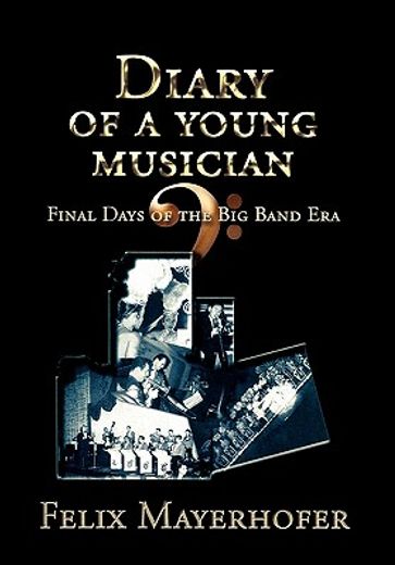 diary of a young musician,final days of the big band era (en Inglés)