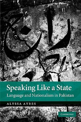 speaking like a state,language and nationalism in pakistan