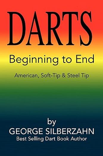 darts beginning to end,american, soft tip & steel tip (en Inglés)
