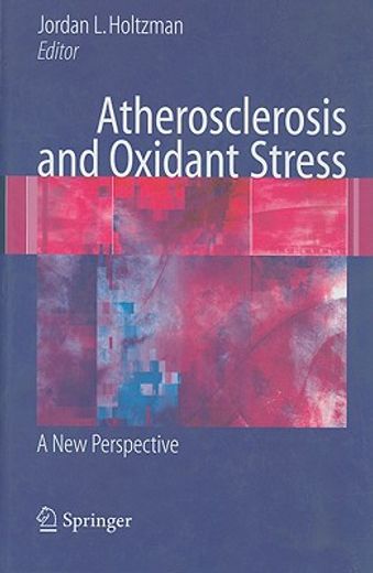 atherosclerosis and oxidant stress,a new perspective